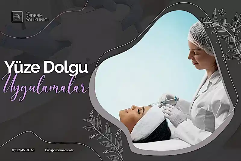 Yüze Dolgu Uygulamaları